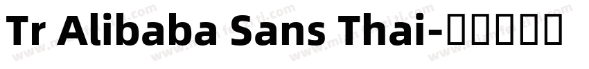 Tr Alibaba Sans Thai字体转换